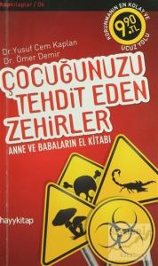 Çocuğunuzu Tehdit Eden Zehirler