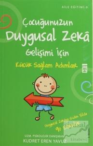 Çocuğunuzun Duygusal Zeka Gelişimi İçin Küçük Sağlam Adımlar