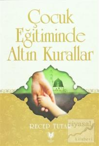 Çocuk Eğitiminde Altın Kurallar