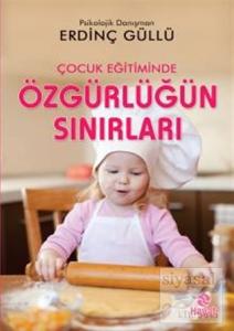 Çocuk Eğitiminde Özgürlüğün Sınırları