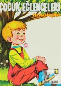 Çocuk Eğlenceleri Antolojisi