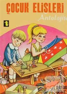 Çocuk Elişleri Antolojisi