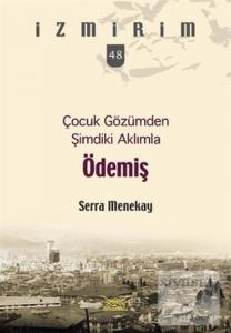 Çocuk Gözümden Şimdiki Aklımla Ödemiş