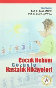 Çocuk Hekimi Gözüyle Hastalık Hikayeleri