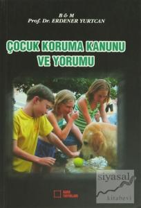 Çocuk Koruma Kanunu ve Yorumu
