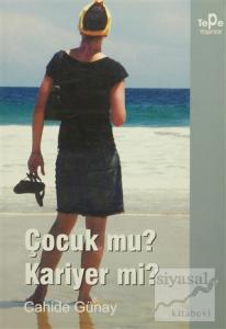 Çocuk Mu? Kariyer Mi?