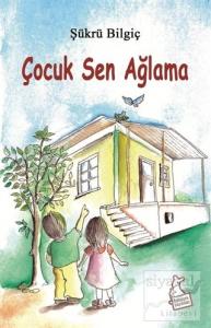 Çocuk Sen Ağlama