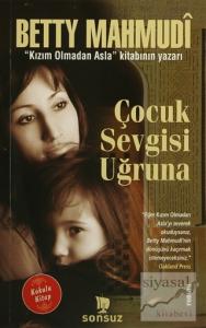 Çocuk Sevgisi Uğruna (Kokulu Kitap)