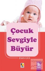 Çocuk Sevgiyle Büyür