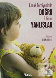 Çocuk Terbiyesinde Doğru Bilinen Yanlışlar