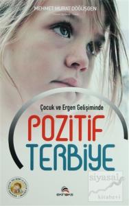 Çocuk ve Ergen Gelişiminde Pozitif Terbiye