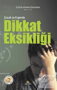 Çocuk ve Ergende Dikkat Eksikliği