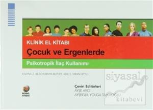 Çocuk ve Ergenlerde Psikotropik İlaç Kullanımı (Ciltli)