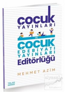 Çocuk Yayınları ve Çocuk Edebiyatı Yayınları Editörlüğü