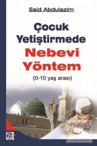 Çocuk Yetiştirmede Nebevi Yöntem