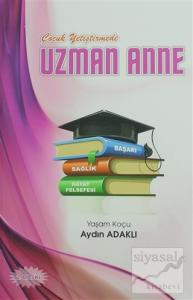 Çocuk Yetiştirmede Uzman Anne