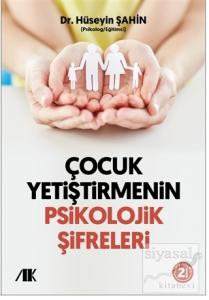Çocuk Yetiştirmenin Psikolojik Şifreleri