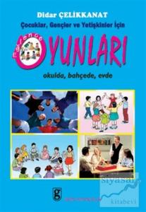 Çocuklar, Gençler ve Yetişkinler İçin Eğlence Oyunları Okulda, Bahçede, Evde
