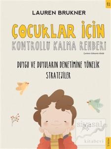 Çocuklar İçin Kontrollü Kalma Rehberi