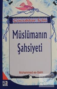 Çocuklar İçin Müslümanın Şahsiyeti