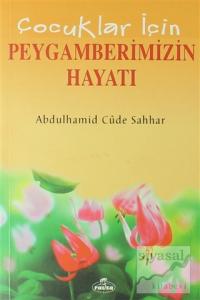 Çocuklar İçin Peygamberlerin Hayatı - Dini Hikayeler