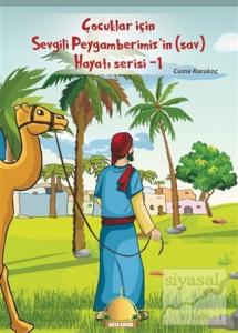 Çocuklar İçin Sevgili Peygamberimiz'in (S.A.V) Hayat Serisi - 1