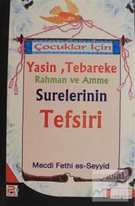 Çocuklar İçin Yasin, Tebareke Rahman ve Amne Surelerinin Tefsiri