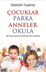 Çocuklar Parka Anneler Okula