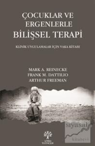Çocuklar ve Ergenlerle Bilişsel Terapi