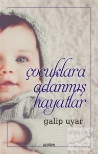 Çocuklara Adanmış Hayatlar