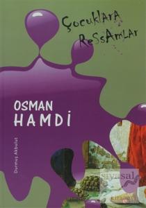 Çocuklara Ressamlar - Osman Hamdi