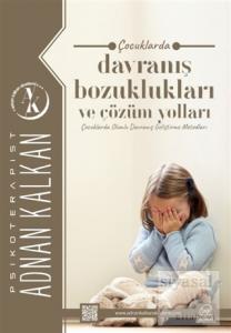Çocuklarda Davranış Bozuklukları ve Çözüm Yolları