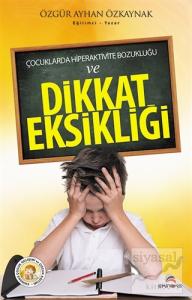 Çocuklarda Hiperaktivite Bozukluğu ve Dikkat Eksikliği