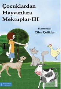 Çocuklardan Hayvanlara Mektuplar - 3
