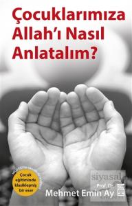 Çocuklarımıza Allah'ı Nasıl Anlatalım?