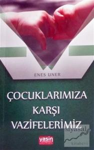 Çocuklarımıza Karşı Vazifelerimiz