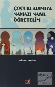 Çocuklarımıza Namazı Nasıl Öğretelim