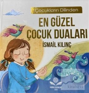 Çocukların Dilinden En Güzel Çocuk Duaları