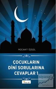 Çocukların Dini Sorularına Cevaplar 1