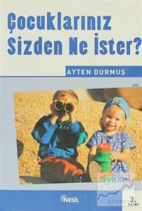 Çocuklarınız Sizden Ne İster?