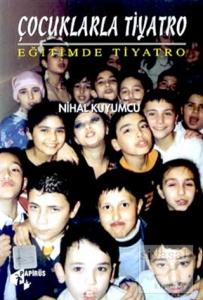Çocuklarla Tiyatro Eğitimde Tiyatro