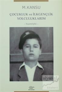 Çocukluk ve İlkgençlik Yolculuklarım