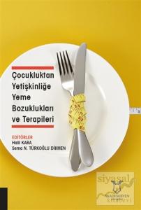 Çocukluktan Yetişkinliğe Yeme Bozuklukları ve Terapileri