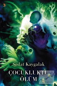 Çocukluktu Ölüm