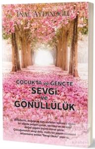 Çocukta ve Gençte Sevgi ve Gönüllülük
