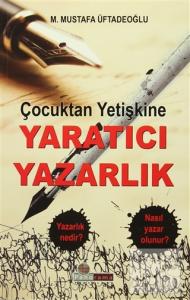 Çocuktan Yetişkine Yaratıcı Yazarlık