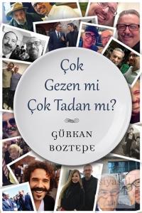 Çok Gezen mi Çok Tadan mı?