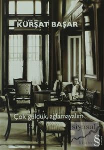 Çok Güldük, Ağlamayalım