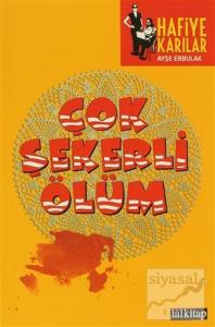 Çok Şekerli Ölüm - Hafiye Karılar