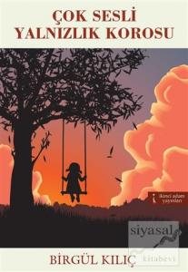 Çok Sesli Yalnızlık Korosu